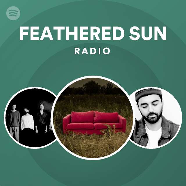 FEATHERED SUN | Spotify