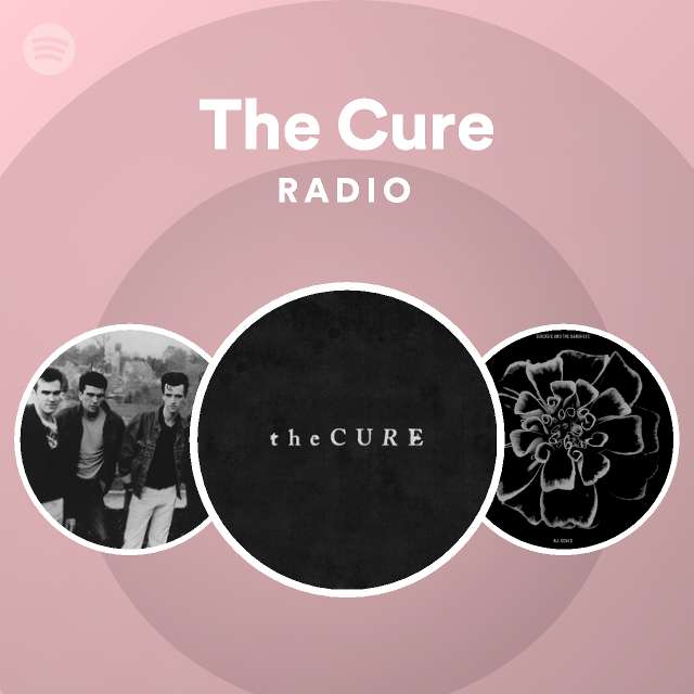 The Cure Radio playlist by Spotify Spotify