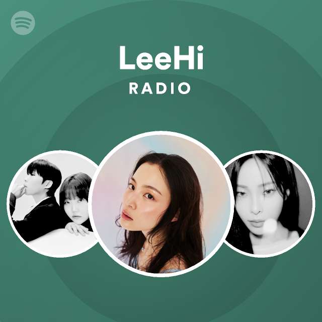 LeeHi Radio - playlist by Spotify | Spotify