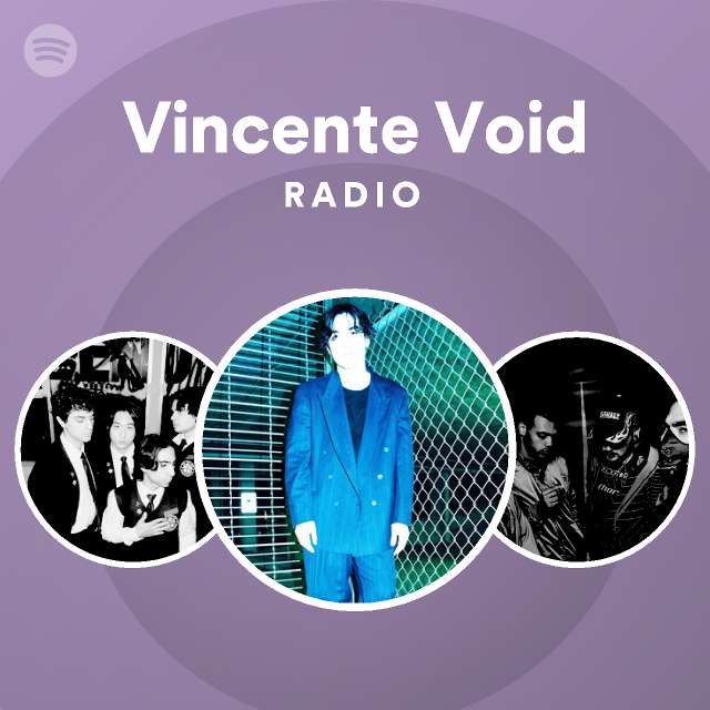 Vincente Void Spotify