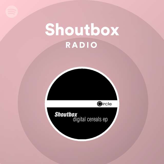 Shoutbox | Spotify