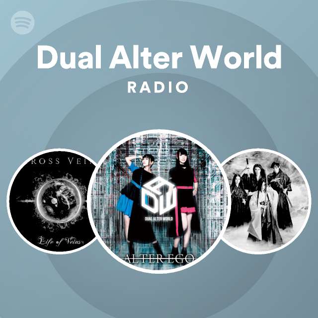 Dual Alter World Radio Spotify Playlist