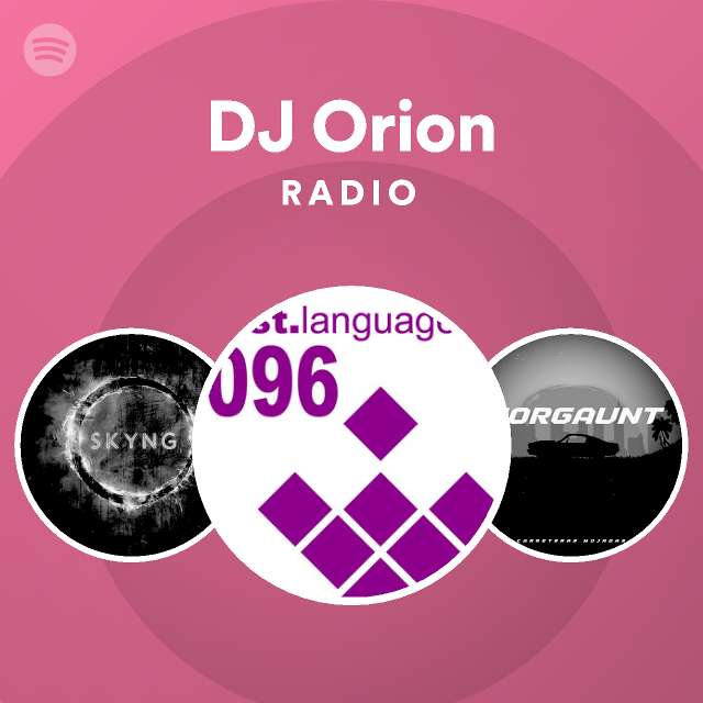 DJ Orion Radio - playlist by Spotify | Spotify