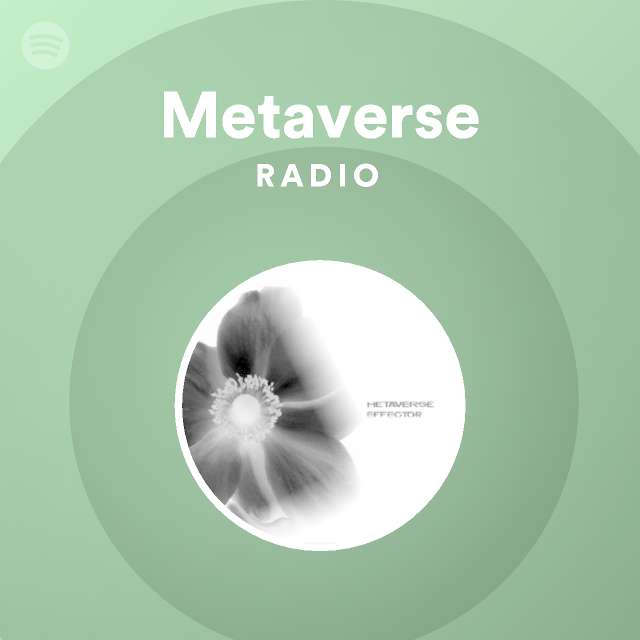 Metaverse Radio - playlist by Spotify | Spotify