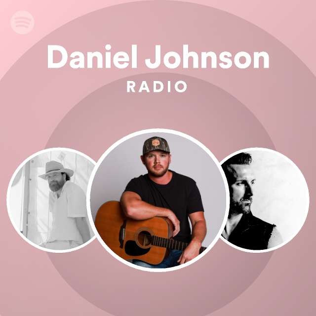Daniel Johnson Radio - playlist by Spotify | Spotify