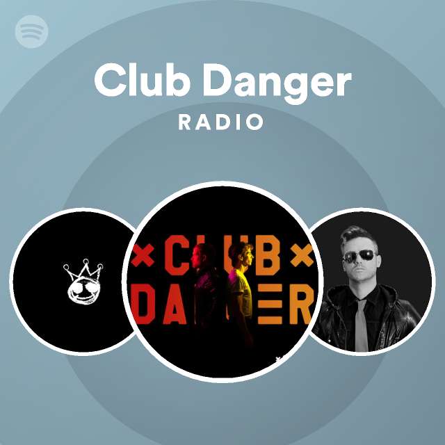 Club Danger | Spotify