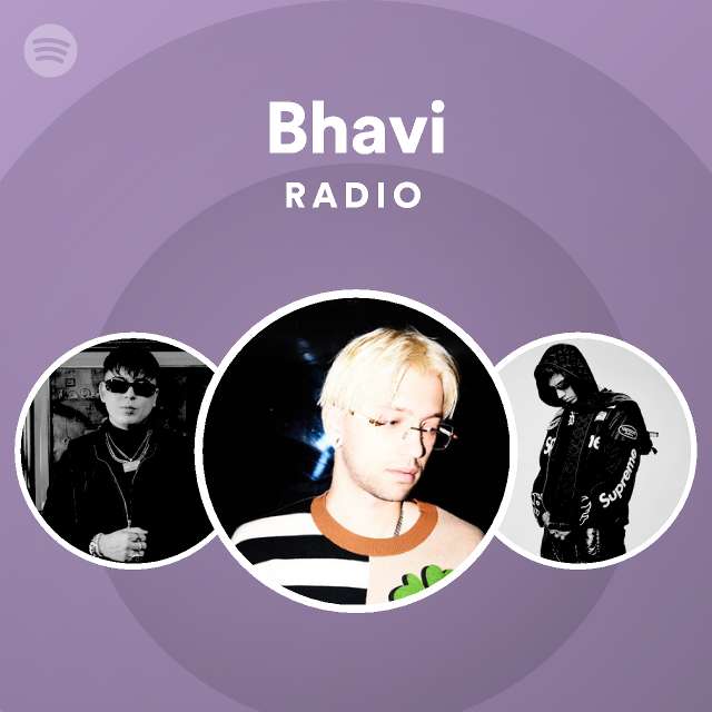 Bhavi Radio - playlist by Spotify | Spotify