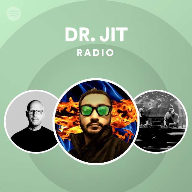 DR. JIT Radio - playlist by Spotify | Spotify