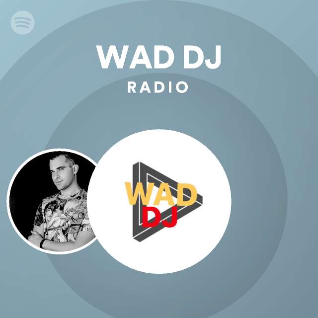 WAD DJ  Spotify