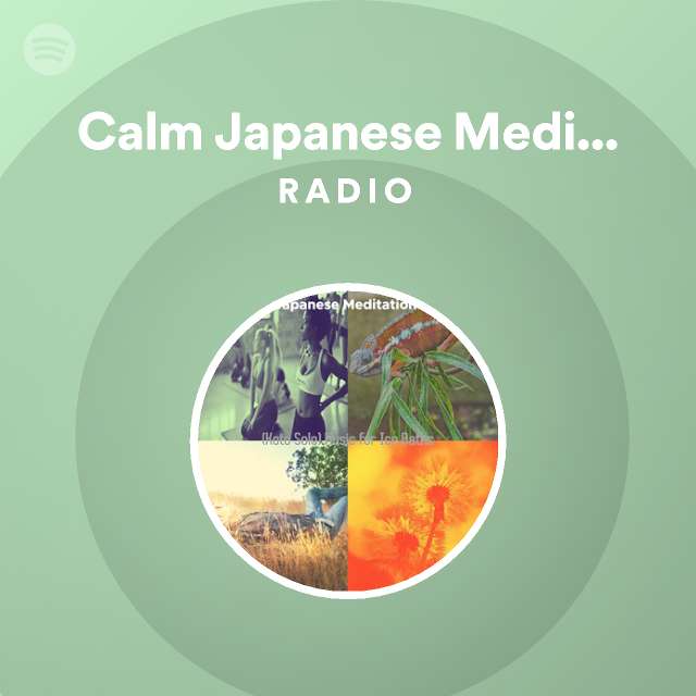 Calm Japanese Meditation Music Radio - playlist by Spotify | Spotify