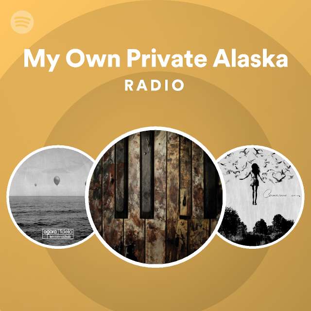 My Own Private Alaska