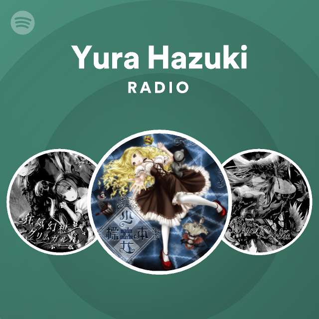 Yura Hazuki Radio Spotify Playlist