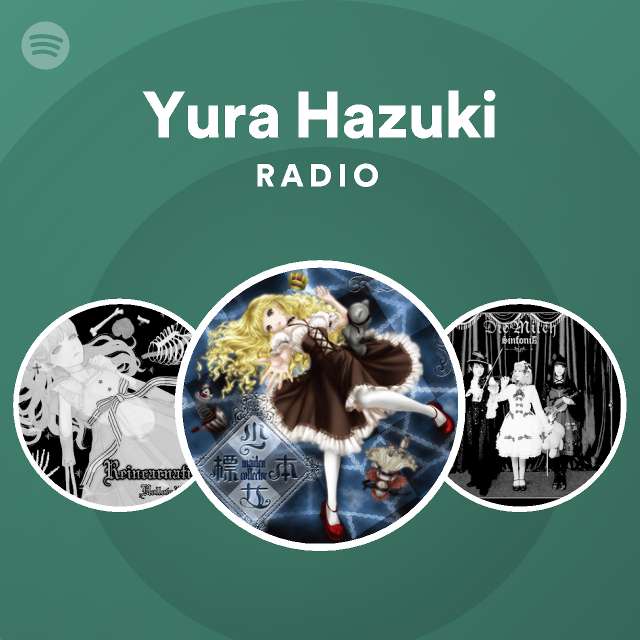 Yura Hazuki Radio Spotify Playlist