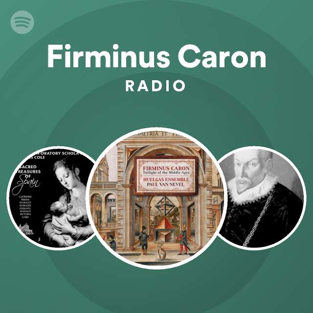 Firminus Caron Radio Spotify Playlist