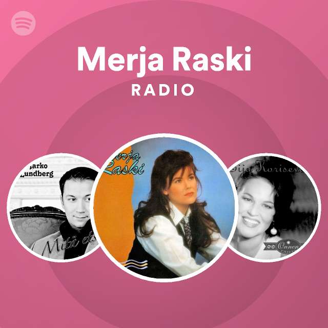 Merja Raski Radio - playlist by Spotify | Spotify