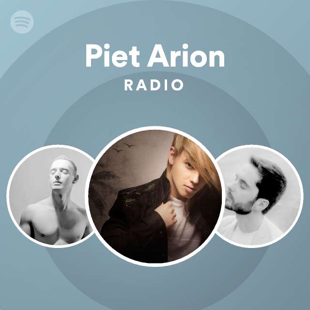 Piet Arion Radio playlist by Spotify Spotify