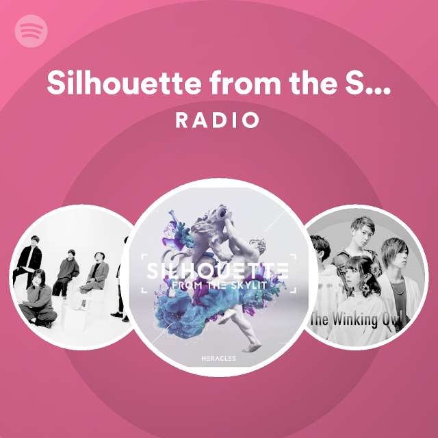 Silhouette From The Skylit Spotify