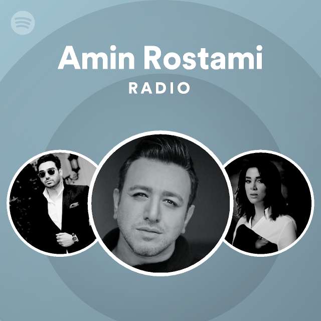 Amin Rostami Radio - playlist by Spotify | Spotify