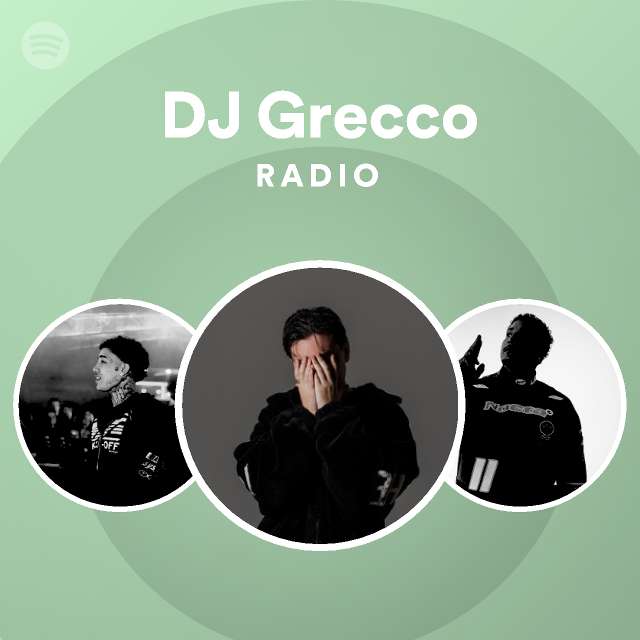 DJ Grecco Radio - playlist by Spotify | Spotify