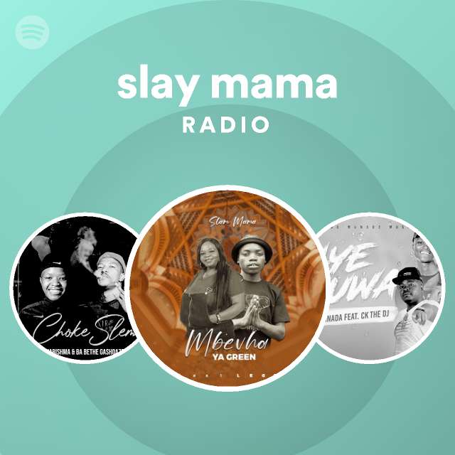 Slay Mama Radio Playlist By Spotify Spotify