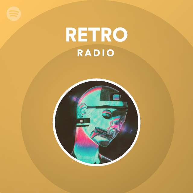 oprejst Rådgiver kom sammen RETRO Radio - playlist by Spotify | Spotify