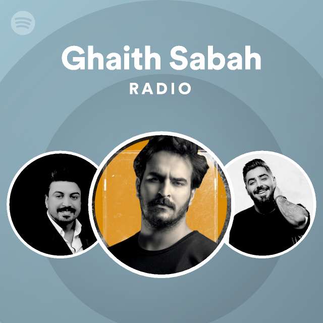 Ghaith Sabah Radio - playlist by Spotify | Spotify