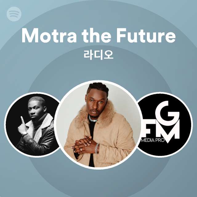 Motra the Future 라디오 | Spotify Playlist Motra the Future 라디오