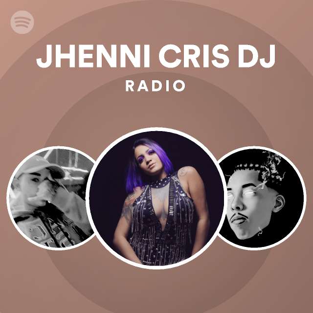 JHENNI CRIS DJ Radio | Spotify Playlist