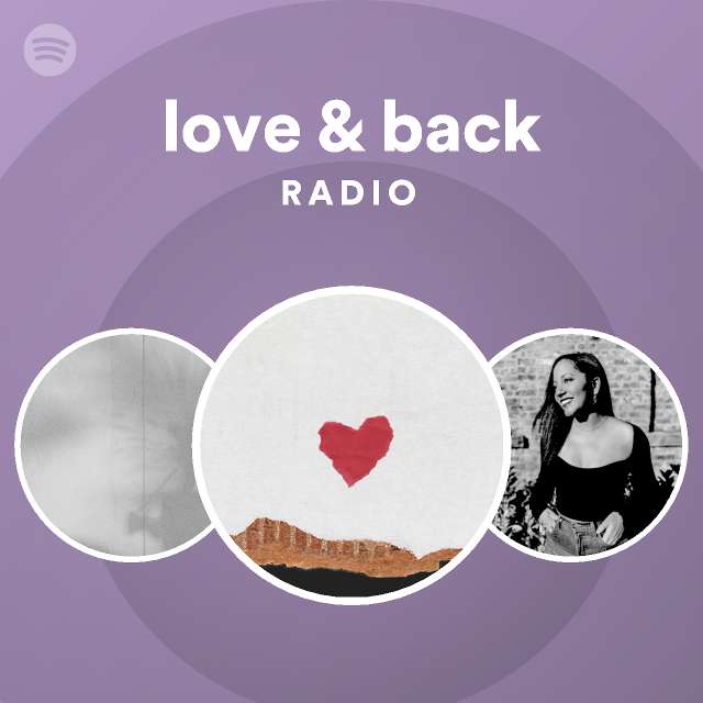 love & back Radio Spotify Playlist