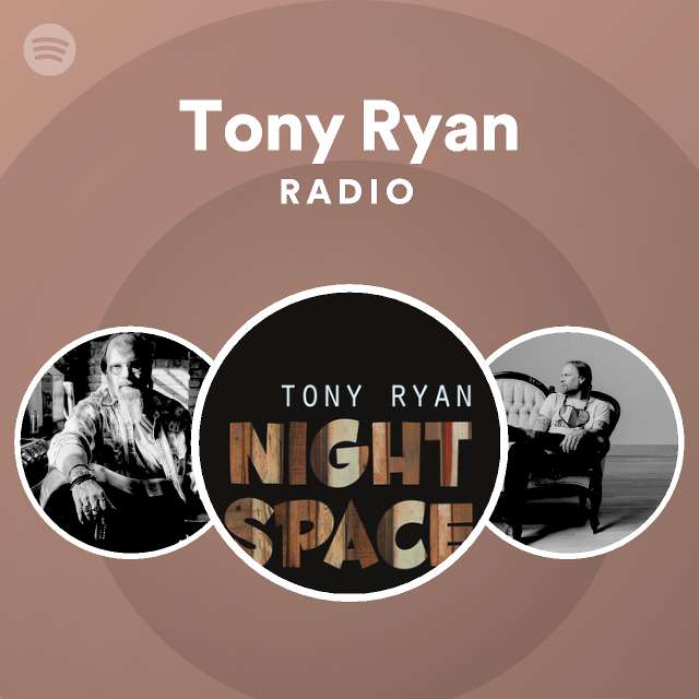 Tony Ryan Radio Spotify Playlist