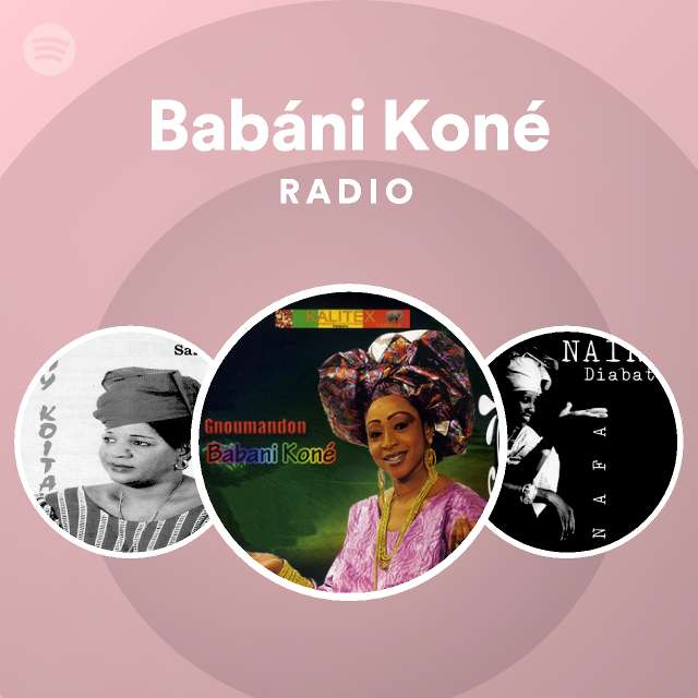 Babani Kone Radio Spotify Playlist