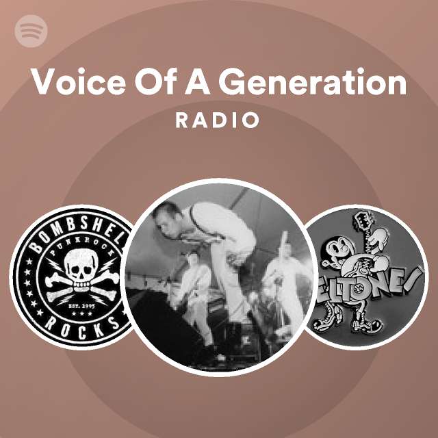 Voice Of A Generation Radio Spotify Playlist