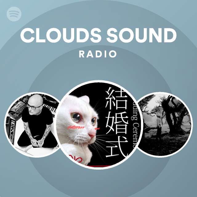 Clouds Sound Radio Spotify Playlist