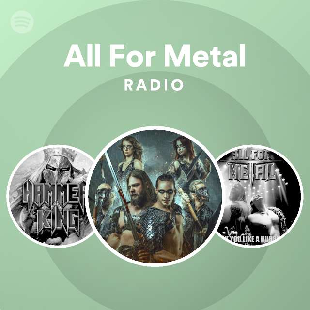 All For Metal Radio playlist by Spotify Spotify