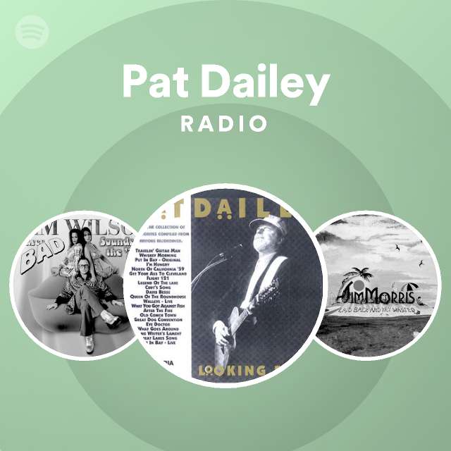 Pat Dailey Radio Spotify Playlist