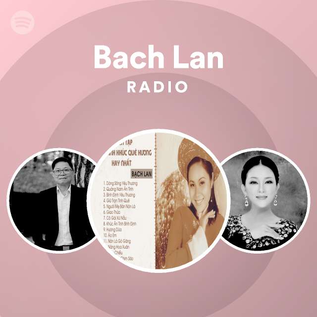 Bach Lan Radio - playlist by Spotify | Spotify