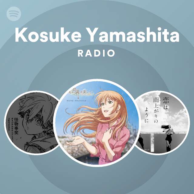 Kosuke Yamashita Radio Spotify Playlist