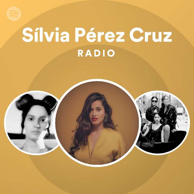 Sílvia Pérez Cruz Radio - playlist by Spotify | Spotify