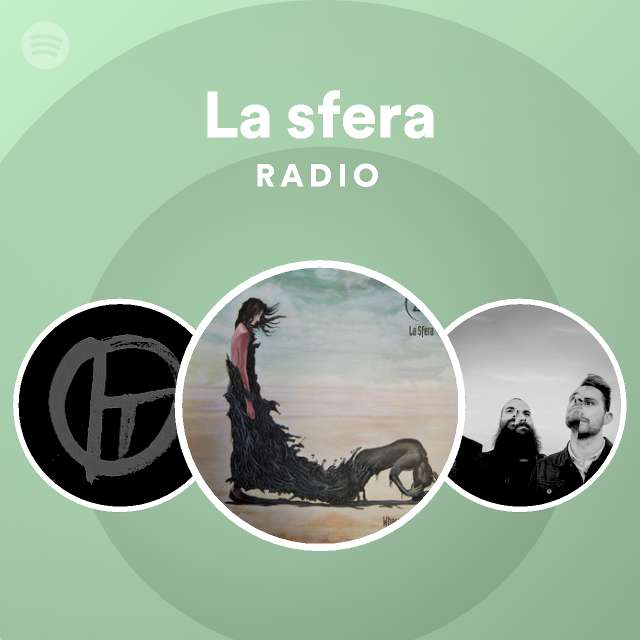 La sfera Radio - playlist by Spotify | Spotify