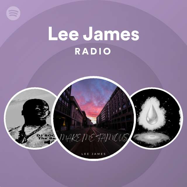 Lee James Radio - playlist by Spotify | Spotify