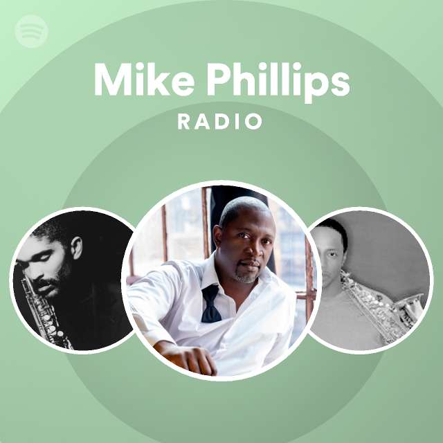 Mike Phillips | Spotify