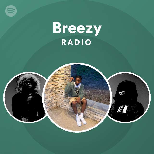 Breezy Radio Playlist By Spotify Spotify