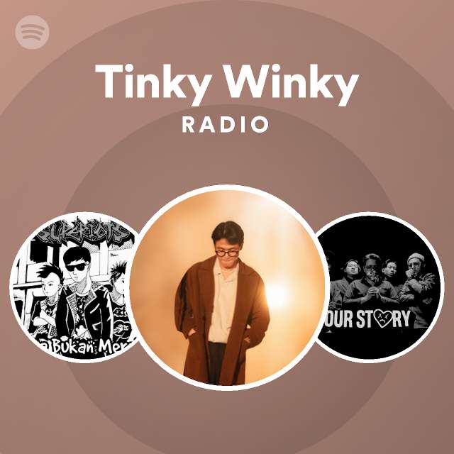 Tinky Winky Radio Spotify Playlist