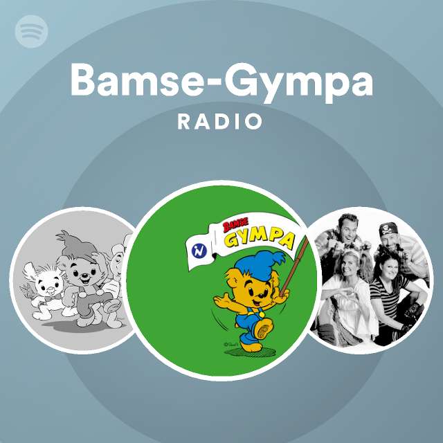 Bamse-Gympa Radio - Playlist By Spotify | Spotify