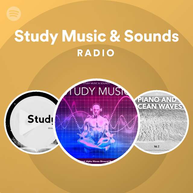 Study Music & Sounds Radio playlist by Spotify Spotify