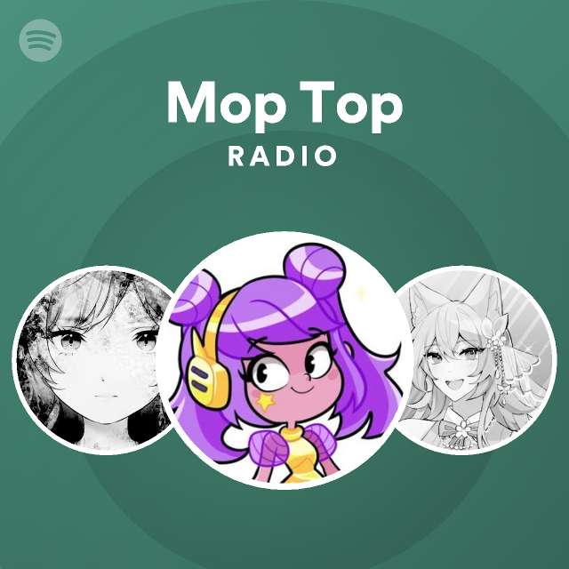 Mop Top | Spotify