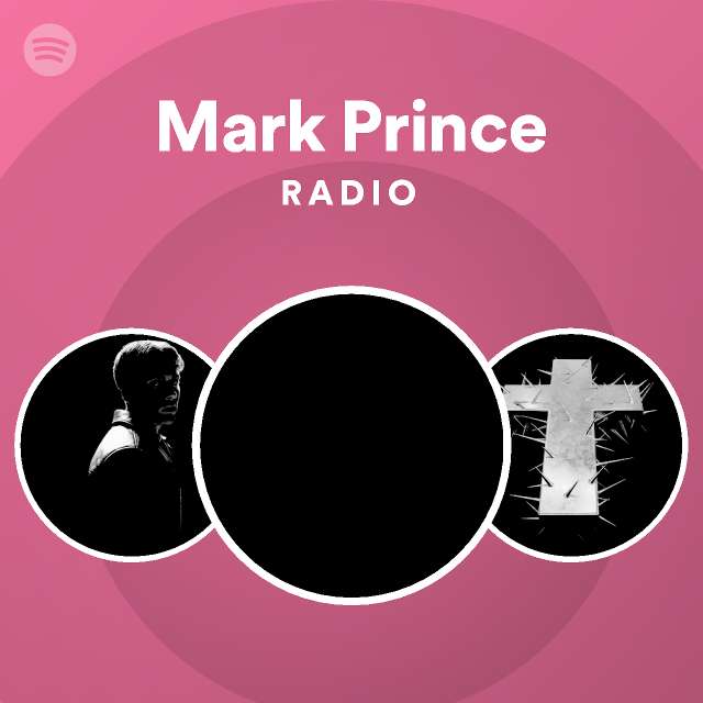 Mark Prince Radio - playlist by Spotify | Spotify