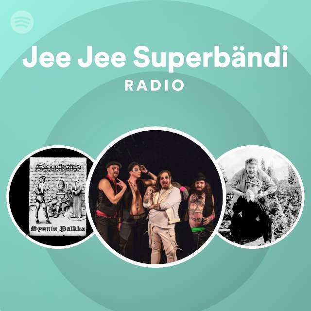 Jee Jee Superbändi Radio - playlist by Spotify | Spotify