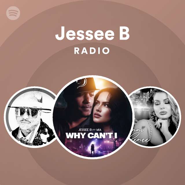 Jessee B Radio - Playlist By Spotify | Spotify