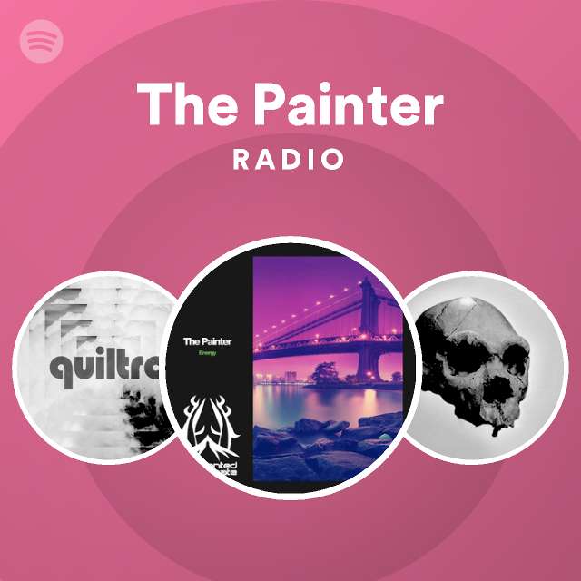 The Painter Radio - playlist by Spotify | Spotify